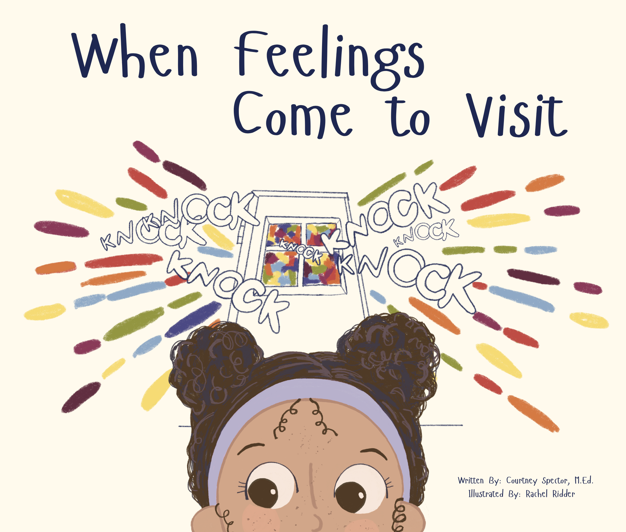 When Feelings Come to Visit by Courtney Spector